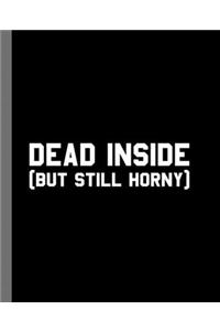 Dead Inside (But Still Horny)