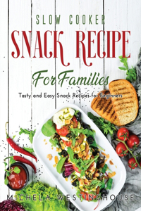 Slow Cooker Tasty Recipes for Family