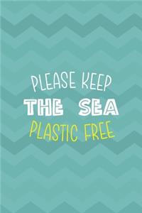 Please Keep The Sea Plastic Free