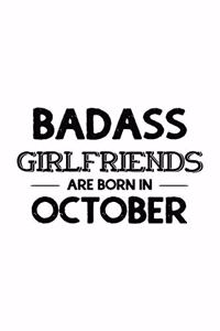 Badass Girlfriends Are Born In October