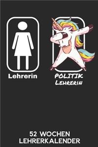 Lehrerin - Politiklehrerin - 52 Wochen Lehrerkalender