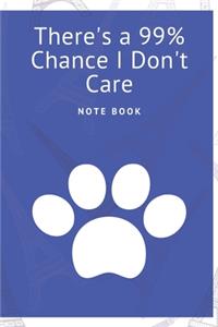 There's a 99% Chance I Don't Care