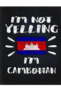 I'm Not Yelling I'm Cambodian
