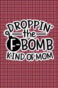 Droppin' The F-Bomb Kinda Mom