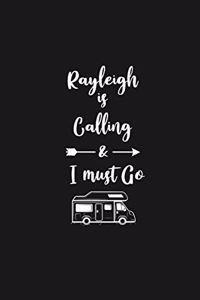 Rayleigh is Calling and I Must Go