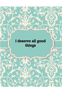 I deserve all good things, Notebook