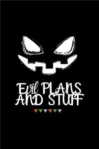 evil plans and stuff