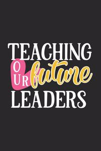 Teaching Our Future Leaders