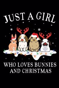 Just A Girl Who Loves Bunnies And Christmas