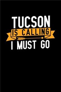Tucson is calling I Must go