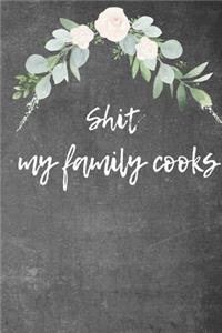 Shit My Family Cooks