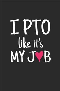 I PTO Like It's My Job