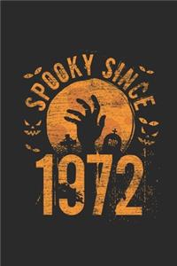 Spooky Since 1972: Blank Lined Notebook / Journal (6 X 9 -120 Pages) - Birthday Gift And Halloween Gift Idea