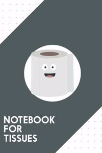 Notebook for Tissues