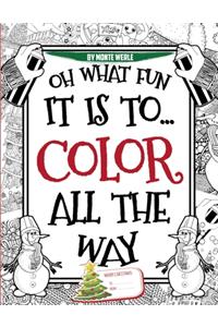 Oh What Fun It Is To Color All The Way
