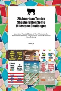 20 American Tundra Shepherd Dog Selfie Milestone Challenges