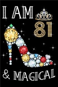 I Am 81 & Magical!