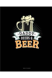 Daddy Needs A Beer