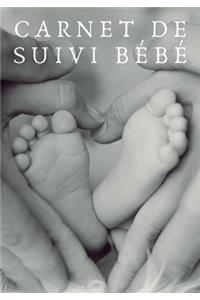 Carnet de Suivi Bébé: 120 pages - 120 jours - Parents - Maman - Papa - Bébé - Famille - Suivi - Organisation - Planification - Rendez-vous médicaux - Santé - Croissance