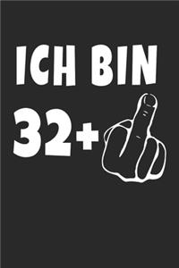 Ich Bin 32 + Mittelfinger