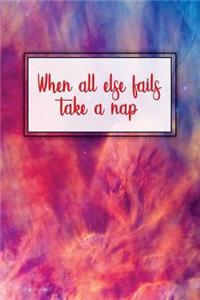 When All Else Fails Take a Nap