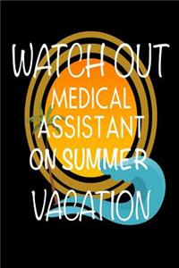 Watch Out Medical Assistant On Summer Vacation