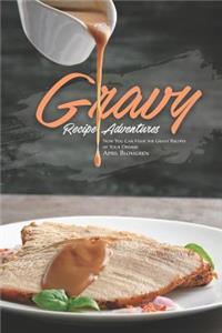 Gravy Recipe Adventures