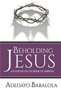 Beholding Jesus