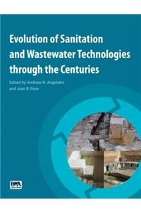 Evolution of Sanitation and Wastewater Technologies Through the Centuries