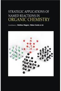 Strategic Applications of Named Reactions in Organic Chemistry