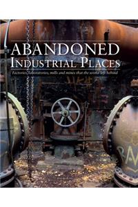Abandoned Industrial Places