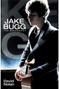 Jake Bugg - The Biography