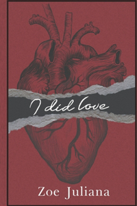 I Did Love
