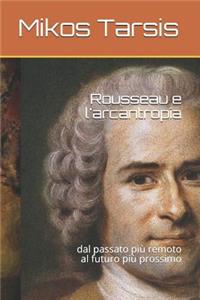 Rousseau e l'arcantropia: dal passato più remoto al futuro più prossimo