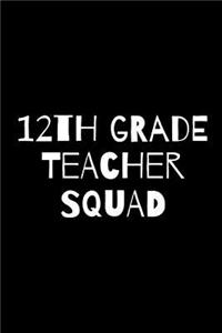 Twelfth Grade Teacher Squad