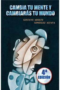 Cambia Tu Mente Y Cambiar?s Tu Mundo