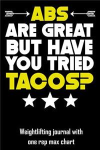 ABS Are Great But Have You Tried Tacos?