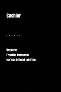Cashier Because Freakin' Awesome Isn't an Official Job Title