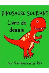 Dinosaure Souriant Livre de Dessin