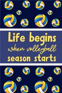 Life Begins When Volley Ball Season Starts