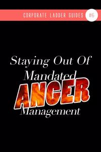 Staying Out Of Mandated Anger Management