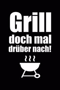 Grill Mal Drüber Nach