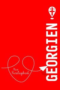 Georgien - Mein Reisetagebuch
