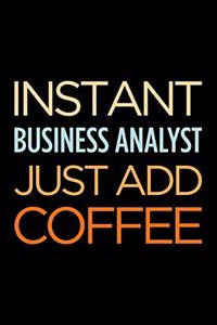 Instant Business Analyst Just Add Coffee