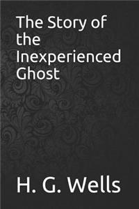 The Story of the Inexperienced Ghost