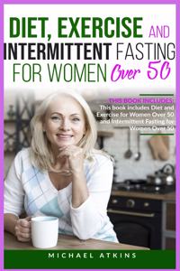 Diet and Intermittent Fasting for Women Over 50