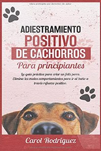 Adiestramiento positivo de cachorros para principiantes