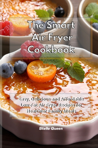 The Smart Air Fryer Cookbook