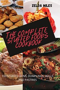 Complete Stuffed Foods Cookbook