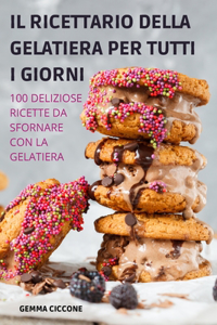 Il Ricettario Della Gelatiera Per Tutti I Giorni